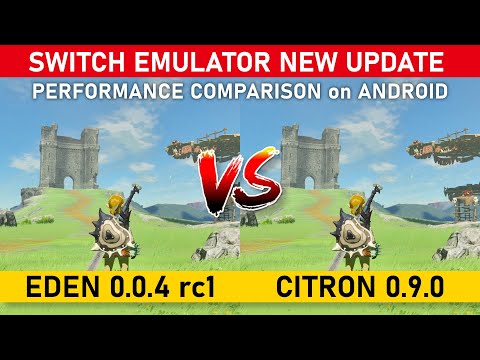 EDEN Android 0.0.4 rc1 vs CITRON Android 0.9.0 ~ Zelda Breath of The Wild PERFORMANCE COMPARISON