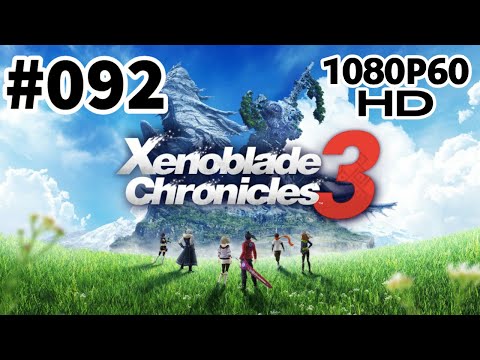 Xenoblade Chronicles 3 - Episode 92: A Sorrowful & Bitter Send Off