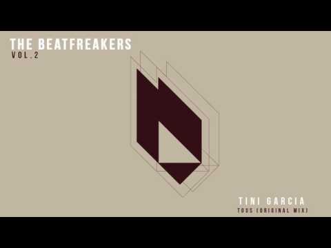 Tini Garcia - Tous (Original Mix) [Beatfreak Recordings]