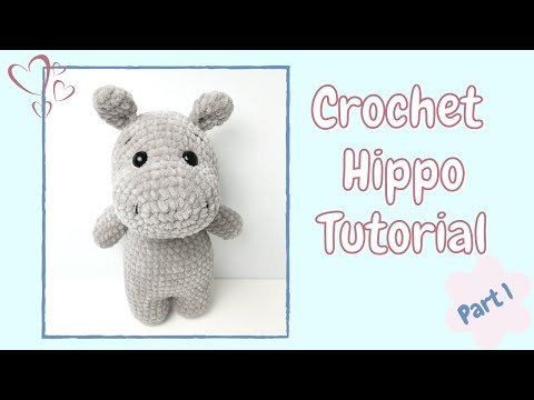 Easy Crochet Hippo (Tutorial Part 1) | Free Amigurumi Animal Pattern for Beginners