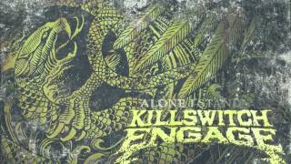 Killswitch Engage - Alone I Stand (Audio)