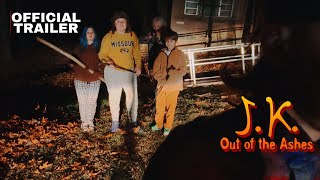 J.K. Out of the Ashes ~ (Official Trailer 3) ~ B&M Studios | Last Trailer