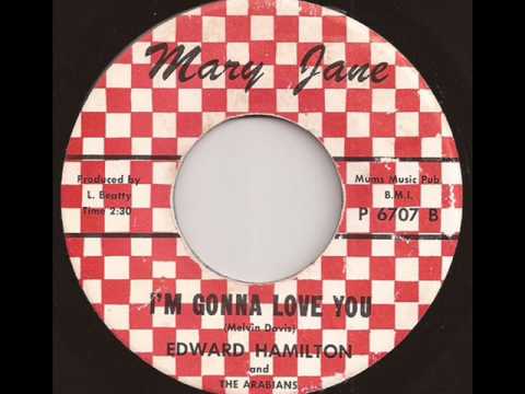 EDWARD HAMILTON & THE ARABIANS - I'M GONNA LOVE YOU (MARY JANE)