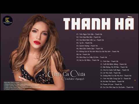 Tình Ca Xưa Thanh Hà Chọn Lọc - LK Trên Ngọn Tình Sầu, Tình Đẹp Như Mơ, Hai Mươi Năm Bến Lạ