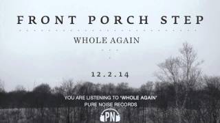 Front Porch Step &quot;Whole Again&quot;