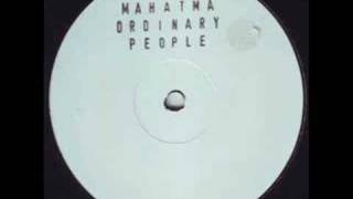 Ordinary People - Mahatma (Edit)
