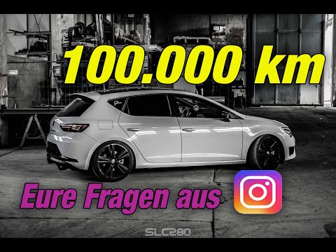 Seat Leon Cupra 280 nach 100.000 km | Eure Fragen