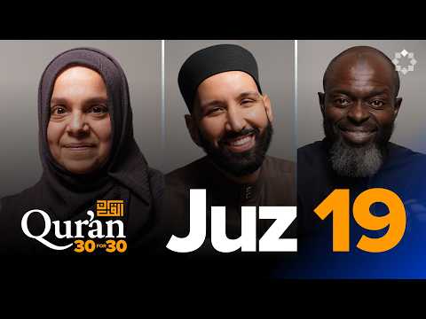 What Makes You Valuable to Allah? With Ust. Roohi Tahir - Juz 19 — Dr. Omar Suleiman, Sh. Abdullah Oduro