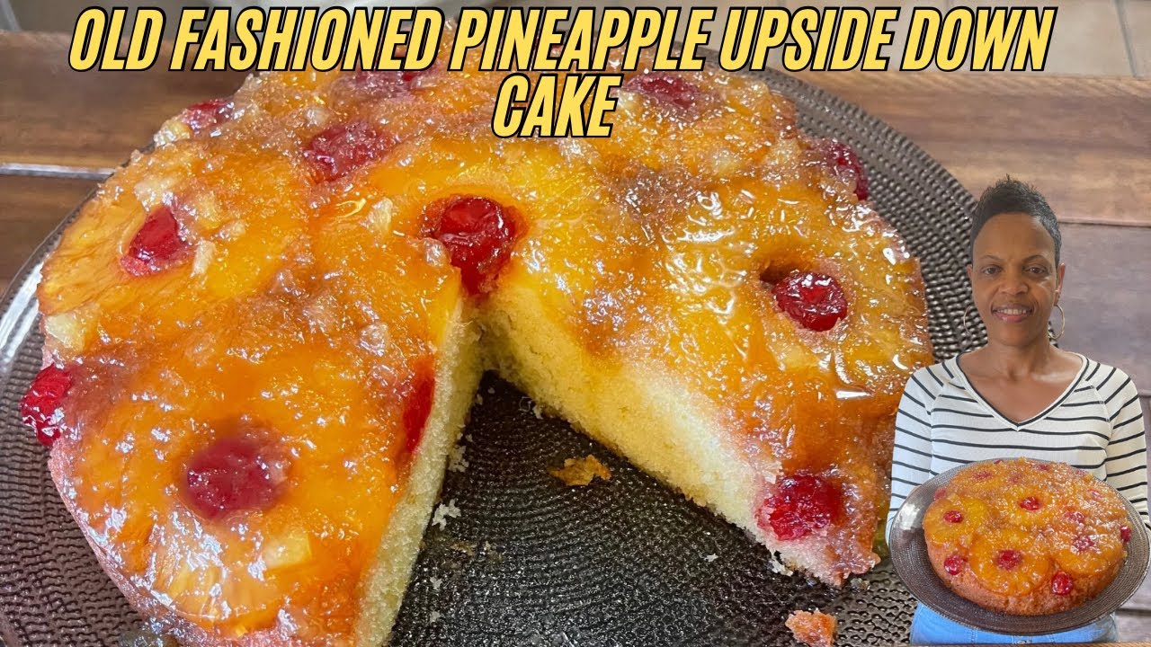 Old Fashioned Pineapple Upside Down Cake