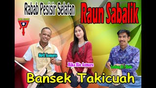 Download lagu RAUN SABALIK--BANSEK TAKICUAH--SIRIL ASMARA feat RIKA RIO ASMARA mp3 Download lagu RAUN SABALIK--BANSEK TAKICUAH--SIRIL ASMARA feat RIKA RIO ASMARA mp3