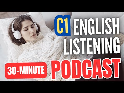 30-Minute C1 English Listening Practice || Improve Your Advanced English Skills 🎧