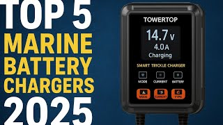 Top 5 Best Marine Battery Chargers 2025 | Ultimate Boat, RV & Off-Grid Charging Guide