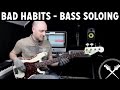 Bad Habits Bass Soloing Lesson With Scott Devine L 81