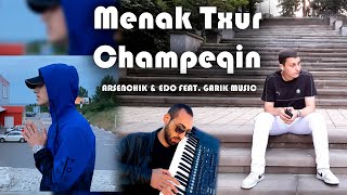 Arsenchik Feat. Edo - Menak Txur Champeqin (2022)