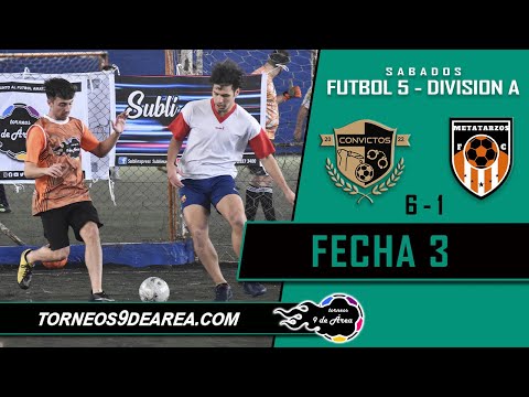 Convictos vs Metatarzos FC - Futbol 5 A sabados- Fecha 3 - Torneos 9 de Area ⚽️🏆
