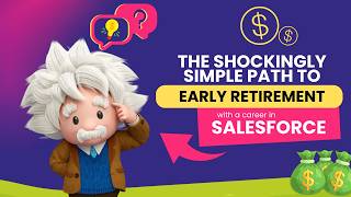The Shockingly Simple Path to Early Retirement as a Salesforce Professional