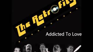 The Retrofits - Addicted To Love