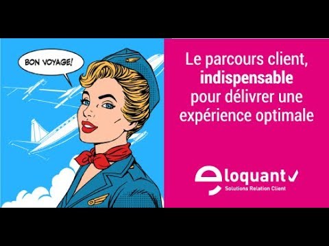 Webinar Eloquant - Le Parcours Client, indispensable pour délivrer une expérience client optimale