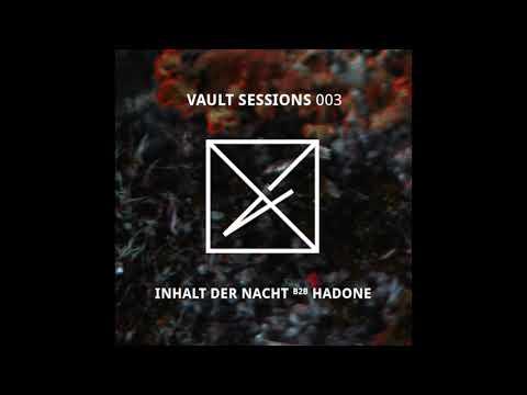 Vault Sessions #003 Inhalt der Nacht b2b Hadone | Radion ADE