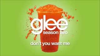 Don't You Want Me | Glee [HD FULL STUDIO]