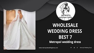 Wholesale Wedding Dress  Best 7 (Wholesale Wedding Dresses) (Metropol Wedding Dress)