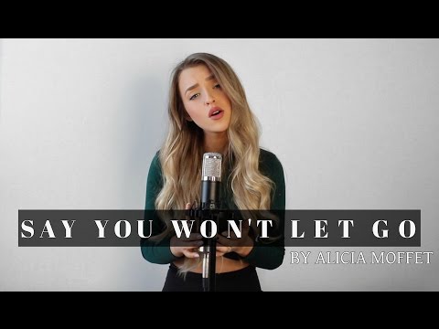 Say You Won't Let Go - James Arthur  ( Cover by Alicia Moffet )