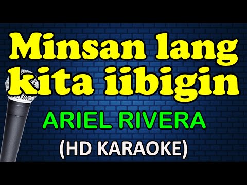 MINSAN LANG KITA IIBIGIN - Ariel Rivera (HD Karaoke)