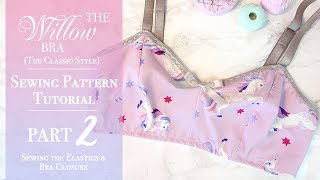 The Willow Bra &#39;Classic Style&#39; Tutorial: PART 2