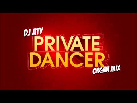 DJ Aty   Private Dancer  Organ Remix 2012