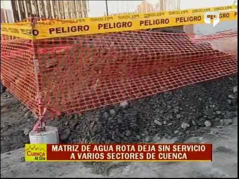 Matriz de agua rota deja sin servicio a varios sectores de Cuenca