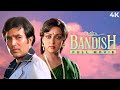 Bandish बंदिश 4K SUPERHIT Movie Rajesh Khanna Movie Hema Malini Danny Denzongpa Tanuja