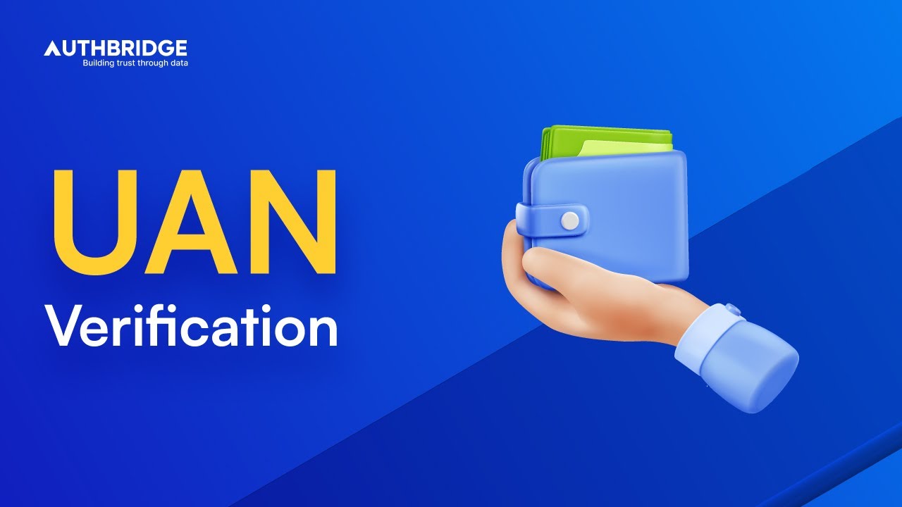 Get Verified UAN Details Within 5 Seconds | UAN Verification API - AuthBridge