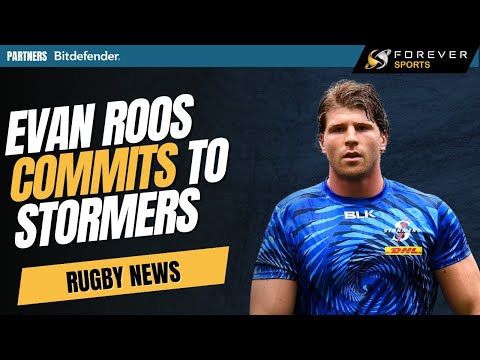 EVAN ROOS COMMITS TO STORMERS! | Rugby Transfer News