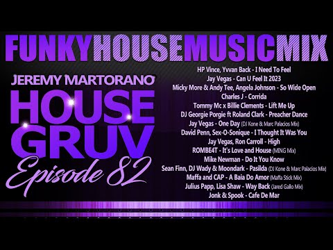 HOUSE GRUV 82 🤩 Funky House Music DJ MIX 🤩 #housemusic - DJ Jeremy Martorano