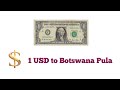 Botswana pula to Dollar exchange rate | currency rate in botswana | 1 US Dollar to Botswana Pula