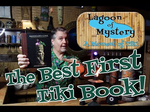 The Best First Tiki Book (Smuggler's Cove) - A Moment of Tiki Episode 3