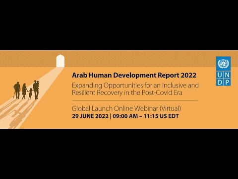 Global Launch of the Arab Human Development Report 2022