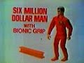 Six Million Dollar Man With Bionic Grip Commercial 1977