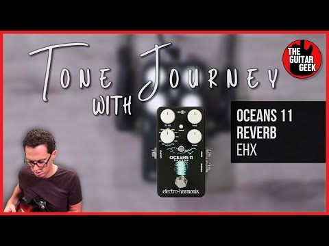 Oceans 11 Reverb Pedal from EHX - My first run through - Tone Journey