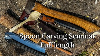 Spoon Carving Seminar Full Length YOU WONT BELIEVE WHAT HAPPENED!