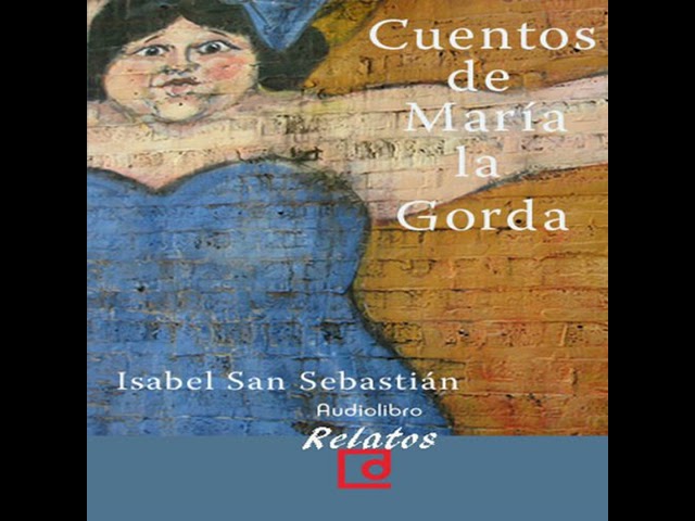 Vídeo relacionado con Cuentos de María la Gorda