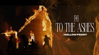 To The Ashes - Hollow Front