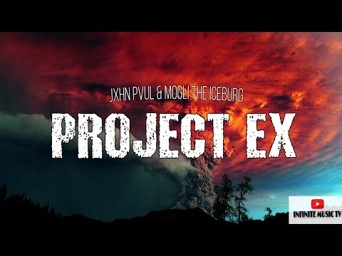 JXHN PVUL & Mogli the Iceburg - Project Ex (Lyrics video)