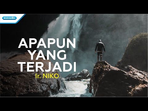 Apapun Yang Terjadi - Ir. Niko (Official lyric video)