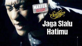 Download lagu Seventeen - Jaga Slalu Hatimu MASTER 2025 mp3