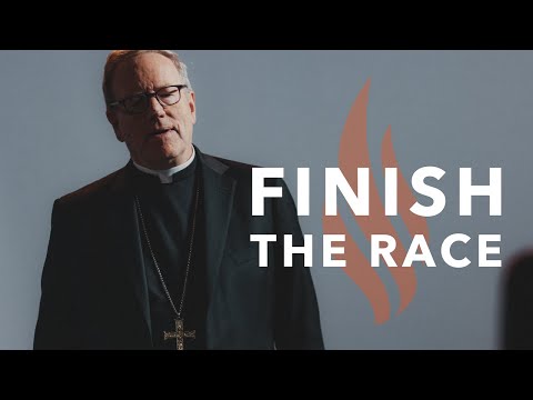 Finish the Race - Bishop Barron's Sunday Sermon
