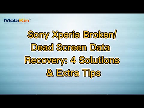 Sony Xperia Broken/Dead Screen Data Recovery: 4 Solutions & Extra Tips