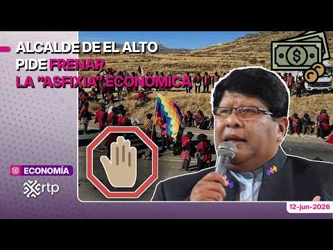 Alcalde de El Alto pide frenar la “asfixia” económica