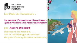 Romancer l'histoire par Aurore Drécourt