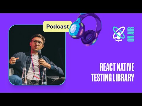 Look into the future of React Native Testing Library | React Universe On Air #1